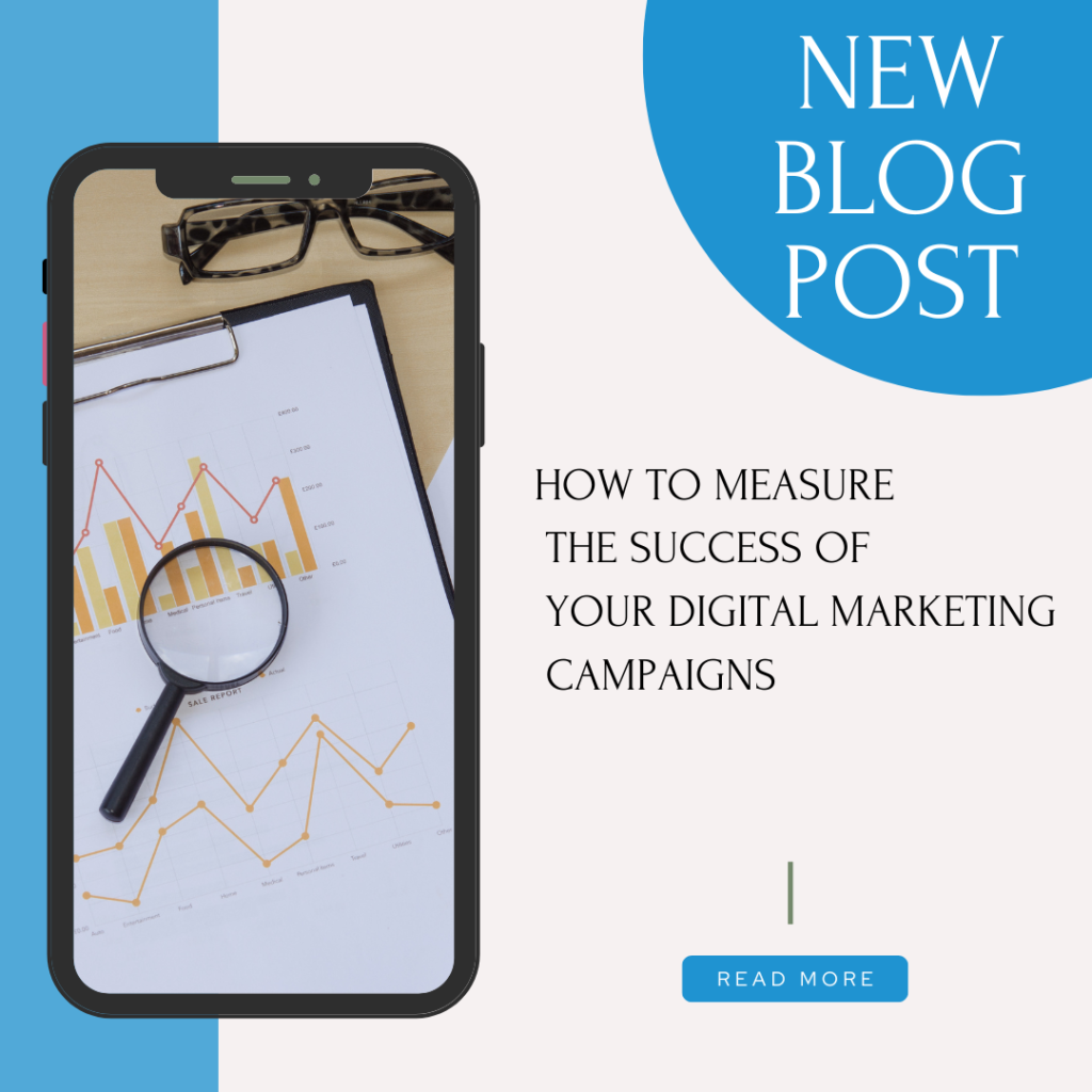 How to Measure the Success of Your Digital Marketing Campaigns